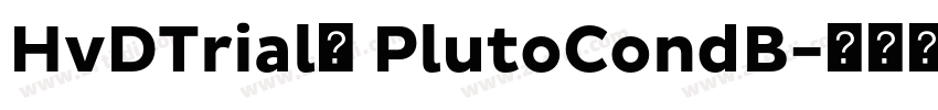 HvDTrial_ PlutoCondB字体转换